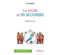 La pause de 90 secondes Maîtrisez le stress ! - Rolf Herkert - Jouvence - Poche - Guide