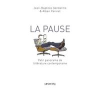 Alban Perinet – La Pause : Petit panorama de littérature contemporaine – Broché
