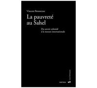 La Pauvreté Au Sahel - Du Savoir Colonial À La Mesure Internationale