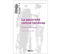La Pauvreté Comme Handicap - Processus D'assignation Des Jeunes Handicapés Psychiques En Instituts Thérapeutiques, Éducatifs Et Pédagogiques