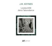 John Maynard Keynes – La Pauvreté dans l'abondance – Gallimard