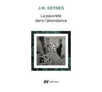 John Maynard Keynes – La Pauvreté dans l'abondance – Gallimard