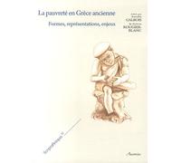 La Pauvreté En Grèce Ancienne - Formes, Représentations, Enjeux
