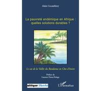La pauvreté endémique en Afrique: quelles solutions durables ? Le cas de la vallée du Bandama en Côte d'Ivoire - Alain Cocauthrey - L'harmattan - broché - Essai