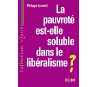 La Pauvreté Est-Elle Soluble Dans Le Libéralisme ?