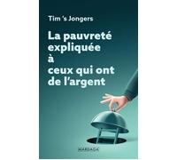 La pauvreté expliquée à ceux qui ont de l'argent - Tim 'S Jongers - Mardaga - broché - Essai