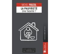 La pauvreté, une fatalité ? - Michel Pouzol - Bonneton Christine Eds - broché - Essai
