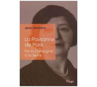 La Paysanne De Paris - De Beaulieu-Sur-Dordogne À Neuilly-Sur-Seine