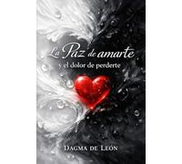 La Paz de amarte y el dolor de perderte