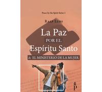 La Paz Por Del Espíritu Santo Y El Ministerio De La Mujer