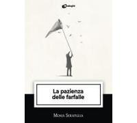La Pazienza Delle Farfalle