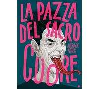 La pazza del sacro cuore