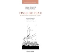 La peau analogique-1-tissu de peau Le tissu comme métaphore de la peau - Corinne Déchelette - Donjon - broché - Essai
