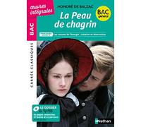 La Peau de chagrin, de Balzac - BAC Français 1re 2025 - Parcours : Les romans de l'énergie : création et destruction - voie générale - édition intégrale prescrite - Carrés Classiques Lycée