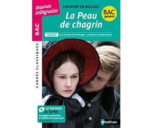 La Peau de chagrin, de Balzac - BAC Français 1re 2026 - Parcours : Les romans de l'énergie : création et destruction - voie générale - édition intégrale prescrite - Carrés Classiques Lycée