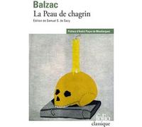 La Peau de chagrin Honoré de Balzac (Auteur), André Pieyre De Mandiargues (Préface), Samuel Sylvestre de Sacy (Edité par)