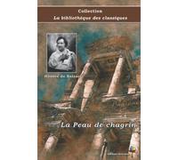 La Peau de chagrin - Honoré de Balzac - Collection La bibliothèque des classiques: Texte intégral