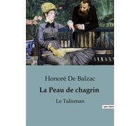 La Peau de chagrin Le Talisman - Honoré de Balzac - Shs Editions - broché - Roman