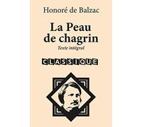 La Peau de chagrin: Nouvelle édition au format 14 x 21,6 cm. Conforme à l’édition originale de 1831. Texte intégral.