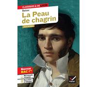 La Peau de chagrin (oeuvre au programme Bac 2026, 1re générale): suivi du parcours « Les romans de l'énergie : création et destruction »