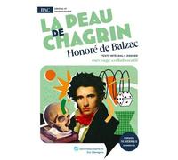 La Peau De Chagrin - Texte Intégral Et Dossier Pédagogique