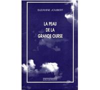 La peau de la Grande Ourse - Suzanne Joubert - Solitaires Intempestifs - broché - Livre