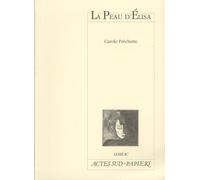 La peau d'Elisa - Carole Fréchette - Actes Sud-Papiers - broché - Livre
