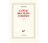 Salim Bachi – La peau des nuits cubaines – Gallimard