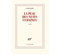 Salim Bachi – La peau des nuits cubaines – Gallimard