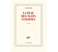 Salim Bachi – La peau des nuits cubaines – Gallimard