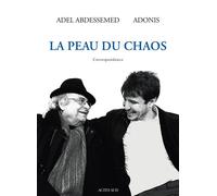 La peau du chaos Correspondances - Adel Abdessemed - Actes sud - broché - Essai