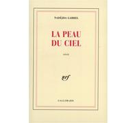 La peau du ciel - récit - Nadèjda Garrel - Gallimard - Livre