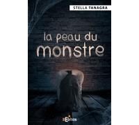 La peau du monstre - Stella Tanagra - IS Edition - broché - Roman
