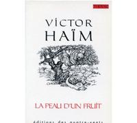 La Peau d'un Fruit - Paris Théâtre de Poche-Montparnasse mai 1971 - Victor Haïm - Quatre-Vents Eds Des - Livre