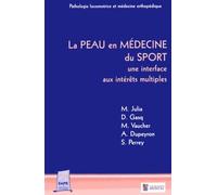 La peau en medecine du sport- une interface aux interets multiples Une interface aux intérêts multiples - JULIA M & COLL - Sauramps Medical - broché - Etude