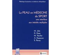 La peau en medecine du sport- une interface aux interets multiples Une interface aux intérêts multiples - JULIA M & COLL - Sauramps Medical - broché - Etude