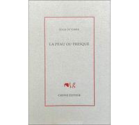 La peau ou presque - Julia Octobre - Cheyne Eds - broché - Poésie