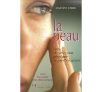 La peau - Reflet de votre état physique et psychologique