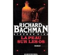La Peau sur les os François Lasquin (Traduction), Richard Bachman (Auteur)