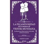La pecaminosidad de la manera de vestir mundana: La distancia que debemos mantener de las modas extrañas de vestimenta