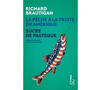 La Pêche à la truite en Amérique / Sucre de pastèque Sucré de pastèque - Richard Brautigan - Bourgois - Poche - Roman