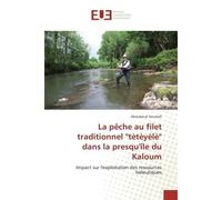 La pêche au filet traditionnel "tètèyèlè" dans la presqu'île du Kaloum - Aboubacar Soumah - Universitaires Europeennes - broché - Essai