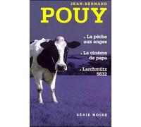 La Pêche aux anges - Le Cinéma de papa - Larchmütz 5632 Coffret 3 volumes - Jean-Bernard Pouy - Gallimard - Poche - Roman