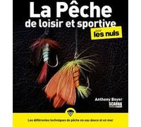 La Pêche de loisir et sportive pour les Nuls, grand format ScarnaFishing (Auteur), Anthony Boyer (Auteur)