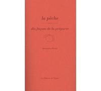 La pêche, dix façons de la préparer - Alessandra Pierini - L'epure - broché - Guide