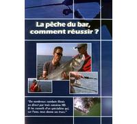 La Pêche Du Bar, Comment Réussir?