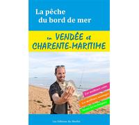 La pêche du bord de mer en Vendée et Charente-Maritime