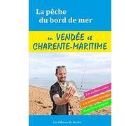 La pêche du bord de mer en Vendée et Charente-Maritime