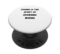La pêche est Le Sport des vers Qui se noyent PopSockets PopGrip Adhésif