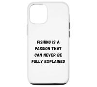 La pêche est Une Passion Qui ne Peut jamais être entièrement expliquée Coque pour iPhone 12/12 Pro